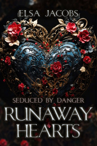 Elsa Jacobs — Runaway Hearts : Seduced by Danger