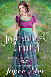 Joyce Alec [Alec, Joyce] — Josephine's Truth: Historical Regency Romance (London Temptations #3)