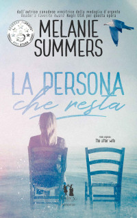 Summers, Melanie — La persona che resta (Italian Edition)