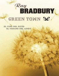 Ray Bradbury — GREEN TOWN