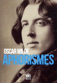 Wilde, Oscar — Aphorismes