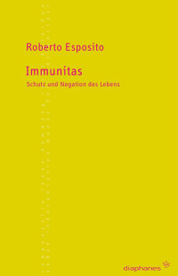 Roberto Esposito; — Immunitas