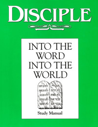 Ewers, Duane A.; — Disciple II Into the Word Into the World: Study Manual