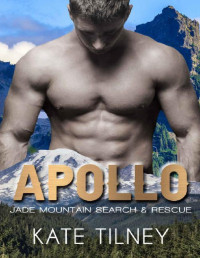 Kate Tilney [Tilney, Kate] — APOLLO (Jade Mountain Search & Rescue #6): a BBW, mountain man instalove short romance