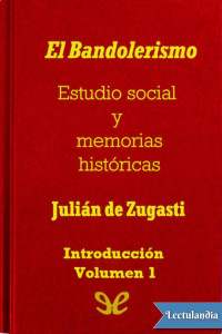 Julian de Zugasti — El Bandolerismo, Estudio social y memorias históricas. Introducción.