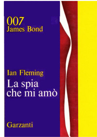 Ian Fleming — La spia che mi amò