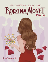 Weronika Marczak — Rodzina Monet. Perełka 2