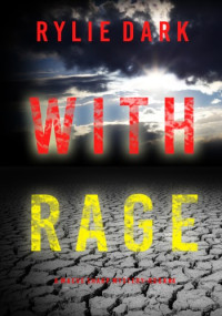 Rylie Dark — With Rage