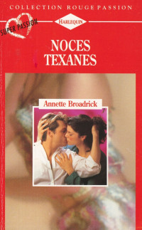 Annette Broadrick — Noces texanes