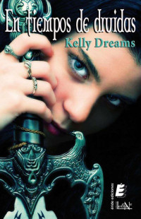 Kelly Dreams — En tiempos de druidas