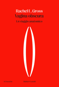 Rachel E. Gross — Vagina obscura