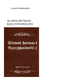 Leszek Podhorodecki — SŁAWNI HETMANI RZECZYPOSPOLITEJ