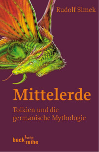 Simek, Rudolf — Mittelerde: Tolkien und die germanische Mythologie