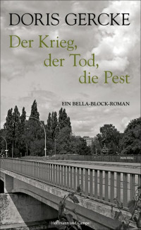 Doris Gercke — Der Krieg, der Tod, die Pest