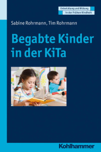 Sabine Rohrmann & Tim Rohrmann — Begabte Kinder in der KiTa