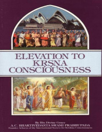 A.C. Bhaktivedanta Swami Prabhupada — Elevation to Krsna Consciousness -- Prabhupada Books