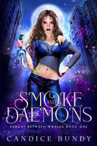 Candice Bundy — Smoke and Daemons