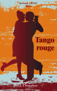 Bernard Anton; — Tango rouge