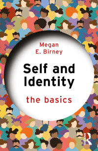 Megan E. Birney; — Self and Identity