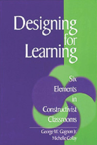 George W. Gagnon;Michelle Collay; & Michelle Collay — Designing for Learning