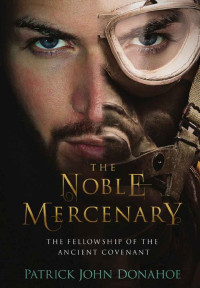 Patrick John Donahoe — The Noble Mercenary