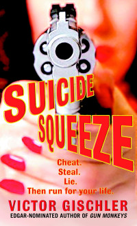 Victor Gischler — Suicide Squeeze