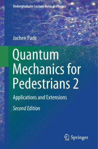 Jochen Pade — Quantum Mechanics for Pedestrians 2