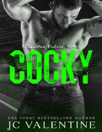 J.C. Valentine — Cocky (Spartan Riders Book 5)