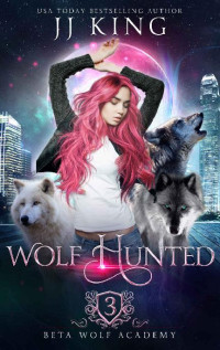 JJ King — Wolf Hunted