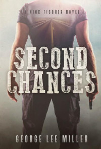 George Lee Miller [Miller, George Lee] — Second Chances