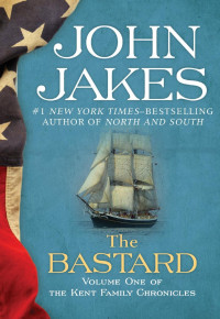 John Jakes — The Bastard