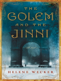  — The Golem and the Jinni