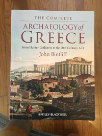 John Bintliff — The Complete Archaeology of Greece: From Hunter-Gatherers to the 20th Century A.D.