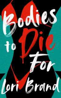 Lori Brand — Bodies to Die For