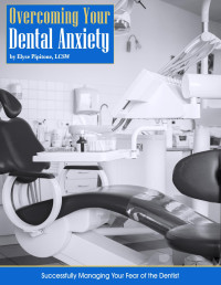 Lawrence Shapiro — Overcoming Your Dental Anxiety_FINAL_081820