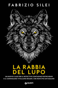 Fabrizio Silei — La rabbia del lupo