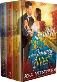 Ava Winters — Three Spirited Brides On Their Journey To The West Box Set