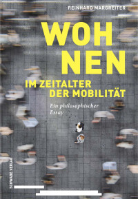 Reinhard Margreiter — Wohnen im Zeitalter der Mobilität