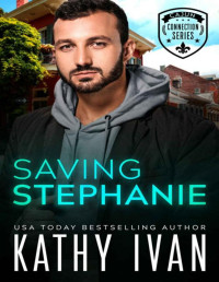 Kathy Ivan — Saving Stephanie (Cajun Connection Series Book 3)