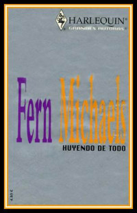 Fern Michaels — Huyendo de todo