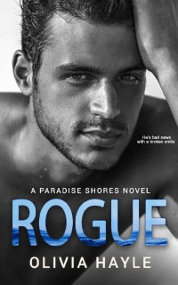 Olivia Hayle — Rogue (Brothers of Paradise #1)