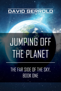 David Gerrold — Jumping Off the Planet