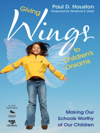 Houston, Paul D. — Giving Wings to Children’s Dreams