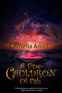 Cornelia Amiri [Amiri, Cornelia] — A Fine Cauldron Of Fish