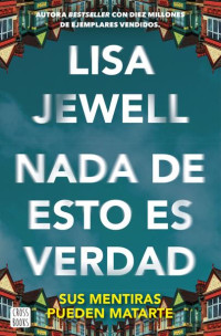 Lisa Jewell — Nada de esto es verdad