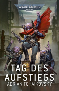 Adrian Tchaikovsky — Tag des Aufstiegs