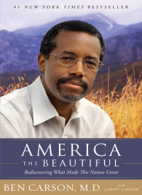 Ben Carson, M.D.; — America the Beautiful