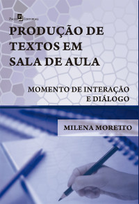 Milena Moretto; — A produo de textos em sala de aula