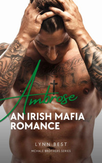 Lynn Best — An Irish Mafia Romance: Ambrose