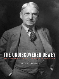 Melvin L. Rogers — The Undiscovered Dewey